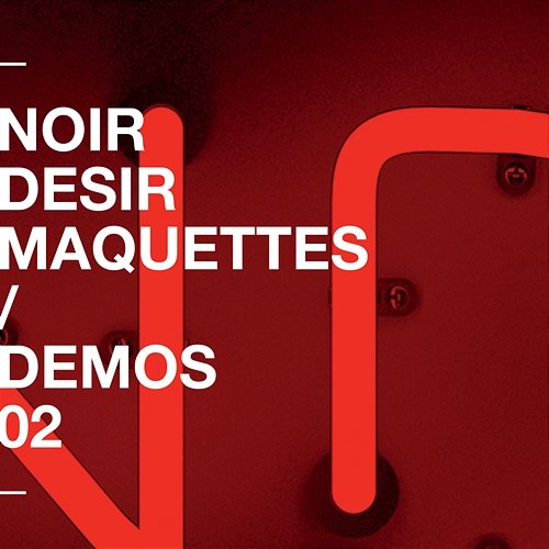 Demos - Vol 2 Noir Désir