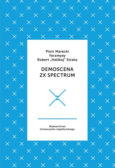 Demoscena ZX Spectrum Marecki Piotr, Yerzmyey, Straka Robert