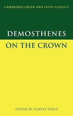 Demosthenes: On the Crown Demosthenes