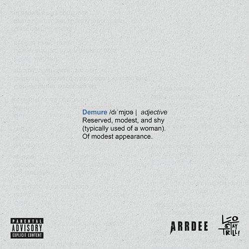 Demure ArrDee, LeoStayTrill