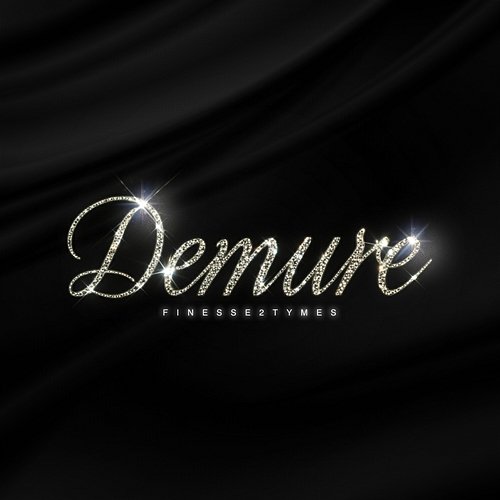 Demure Finesse2Tymes