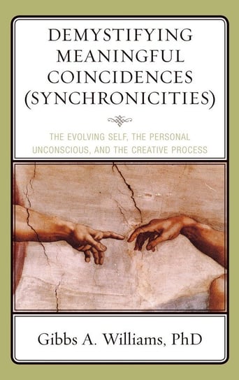 Demystifying Meaningful Coincidences (Synchronicities) Williams Gibbs A.