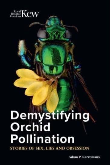 Demystifying Orchid Pollination: Stories of sex, lies and obsession Royal Botanic Gardens