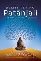 Demystifying Patanjali Yogananda Paramhansa