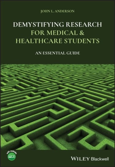 Demystifying Research for Medical and Healthcare Students: An Essential Guide John L. Anderson
