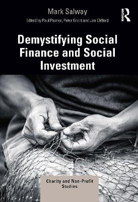 Demystifying Social Finance and Social Investment Mark Salway