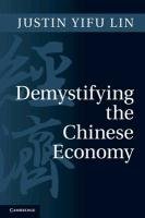 Demystifying the Chinese Economy Lin Justin Yifu