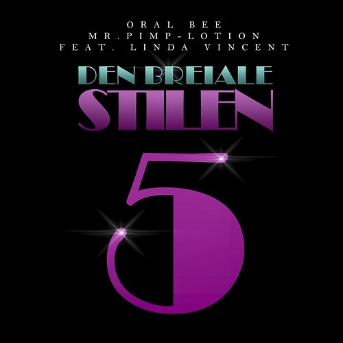 Den Breiale Stilen Oral Bee, Mr. Pimp-Lotion feat. Linda Vincent