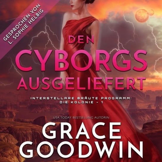Den Cyborgs ausgeliefert Goodwin Grace