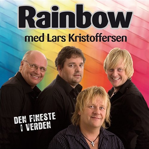 Den fineste i verden Rainbow feat. Lars Kristoffersen