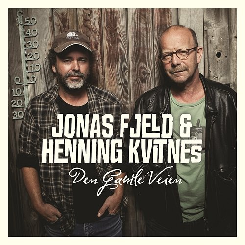 Den Gamle Veien Jonas Fjeld, Henning Kvitnes
