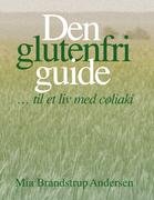 Den glutenfri guide Andersen Mia Brandstrup