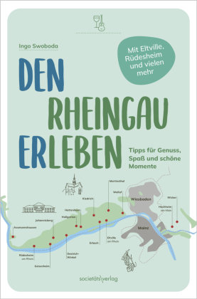 Den Rheingau erleben Societäts-Verlag