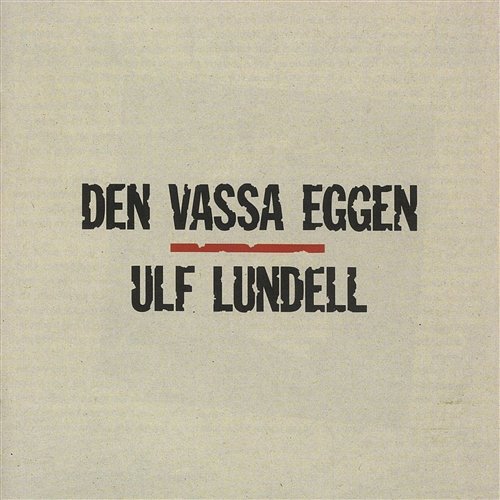 Den Vassa Eggen Ulf Lundell