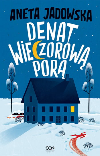 Denat wieczorową porą. Wielkie Litery Jadowska Aneta