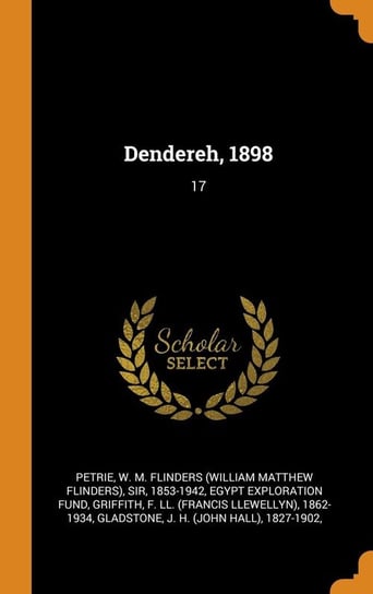 Dendereh, 1898 Petrie W M. Flinders