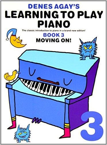 Denes Agay's Learning To Play Piano - Book 3 - Moving On Music Sales Ltd.