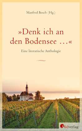 »Denk ich an den Bodensee ...« Suedverlag Gmbh, Sdverlag Gmbh