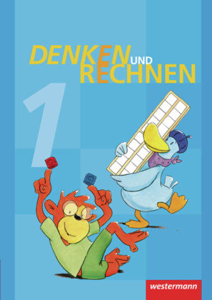 Denken und Rechnen 1. Schülerband. Grundschulen in den östlichen Bundesländern Westermann Schulbuch, Westermann Schulbuchverlag