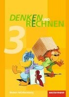 Denken und Rechnen 3. Schülerband. Grundschulen. Baden-Württemberg Westermann Schulbuch, Westermann Schulbuchverlag
