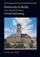 Denkmale in Berlin. Bezirk Tempelhof-Schöneberg. Ortsteil Schöneberg Imhof Verlag, Imhof Michael Verlag Gmbh&Co. Kg