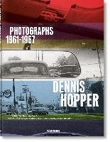 Dennis Hopper. Photographs 1961-1967 Dennis Hopper