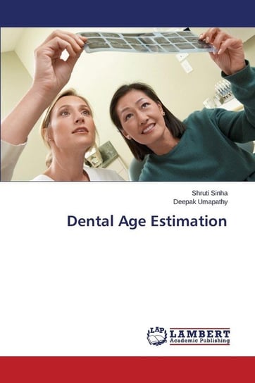 Dental Age Estimation Sinha Shruti