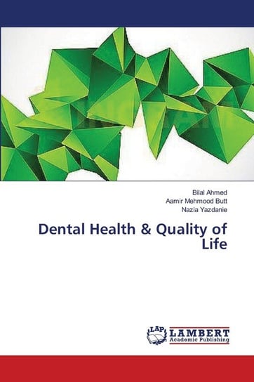 Dental Health & Quality of Life Ahmed Bilal