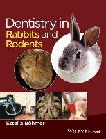 Dentistry in Rabbits and Rodents Bohmer Estella