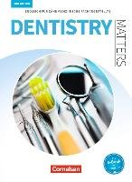 Dentistry Matters A2/B1. Schülerbuch Thonicke Manfred, Wood Ian