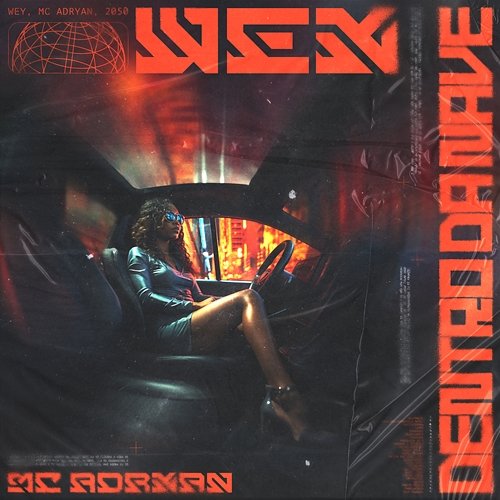 Dentro Da Nave 2050, MC Adryan feat. WEY