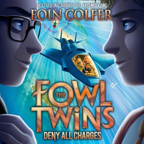 Deny All Charges (The Fowl Twins, Book 2) Colfer Eoin