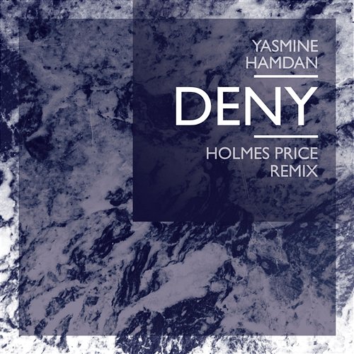Deny (Holmes Price Remix) Yasmine Hamdan