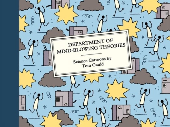 Department of Mind-Blowing Theories. Science Cartoons Gauld Tom