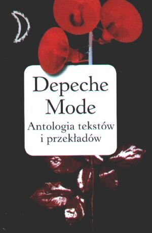 Depeche Mode. Antologia tekstów i przekładów Haliński Lesław