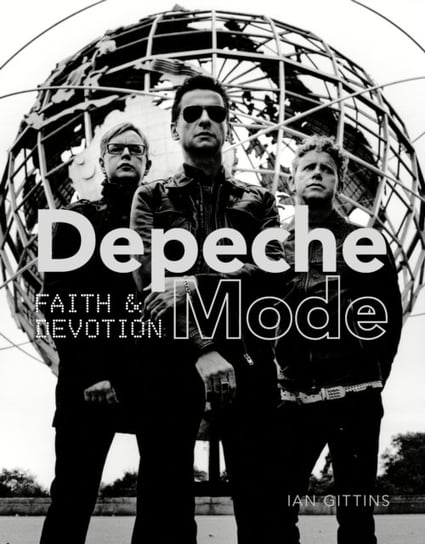 Depeche Mode. Faith and Devotion Gittins Ian