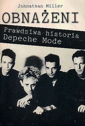 Depeche Mode. Obnażeni Miller Jonathan