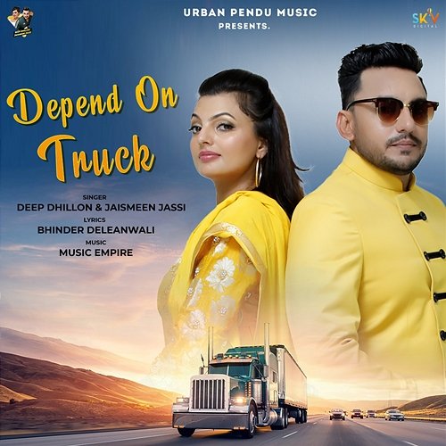 Depend On Truck Deep Dhillon, Jaismeen Jassi