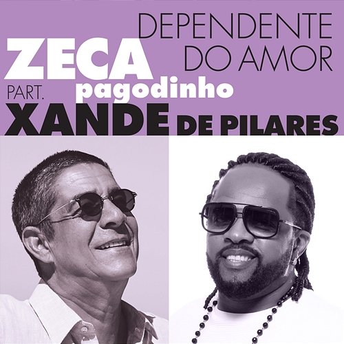 Dependente Do Amor Zeca Pagodinho, Xande De Pilares