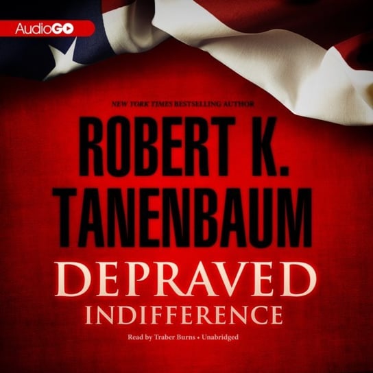 Depraved Indifference Tanenbaum Robert K.