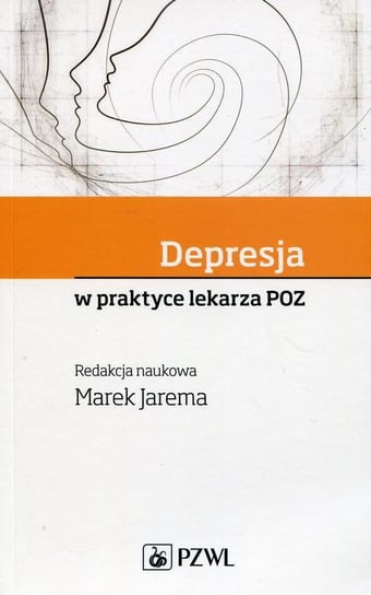 Depresja w praktyce lekarza POZ Jarema Marek