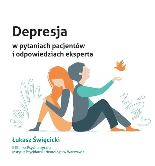 Depresja w pytaniach pacjentów i odpowiedziach eksperta Święcicki Łukasz