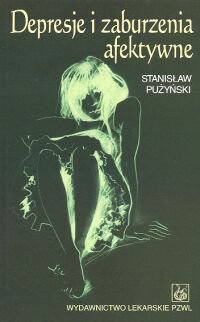 Depresje i zaburzenia afektywne Pużyński Stanisław