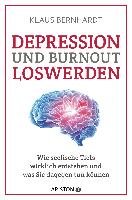 Depression und Burnout loswerden Bernhardt Klaus