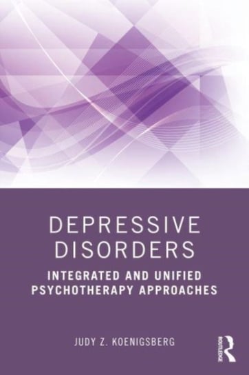 Depressive Disorders: Integrated and Unified Psychotherapy Approaches Opracowanie zbiorowe
