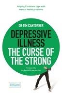 Depressive Illness: The Curse of the Strong Cantopher Tim