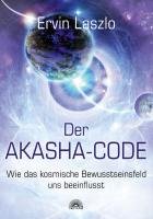 Der Akasha-Code Laszlo Ervin