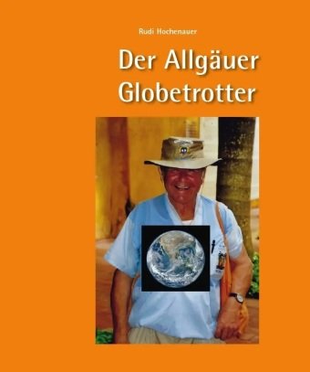 Der Allgäuer Globetrotter Kunstverlag Josef Fink