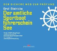 Der amtliche Sportbootführerschein See Graf Kurt, Steinicke Dietrich