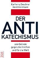 Der Antikatechismus Deschner Karlheinz, Herrmann Horst